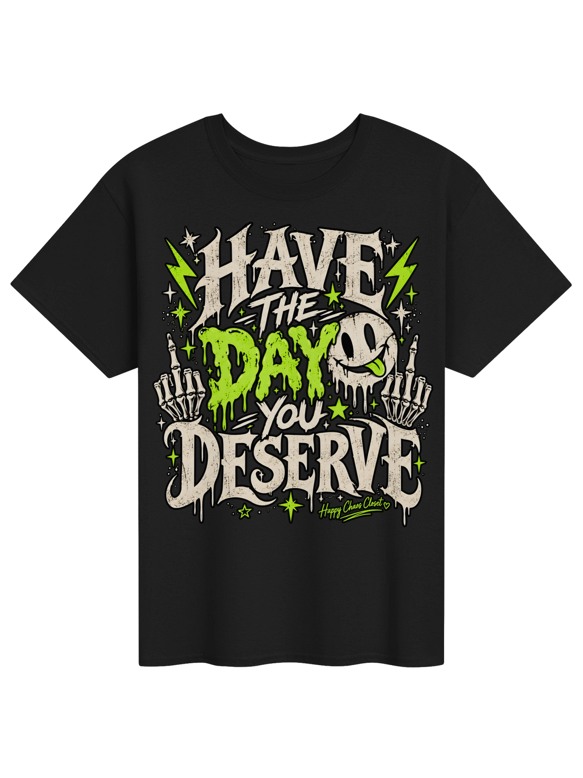 Have The Day You Deserve